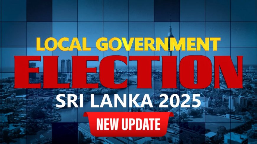 உள்ளூராட்சி சபை தேர்தல் -2025 முடிவுகள் -  சற்று முன் வரை!